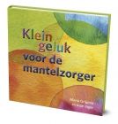 Klein geluk voor de mantelzorger